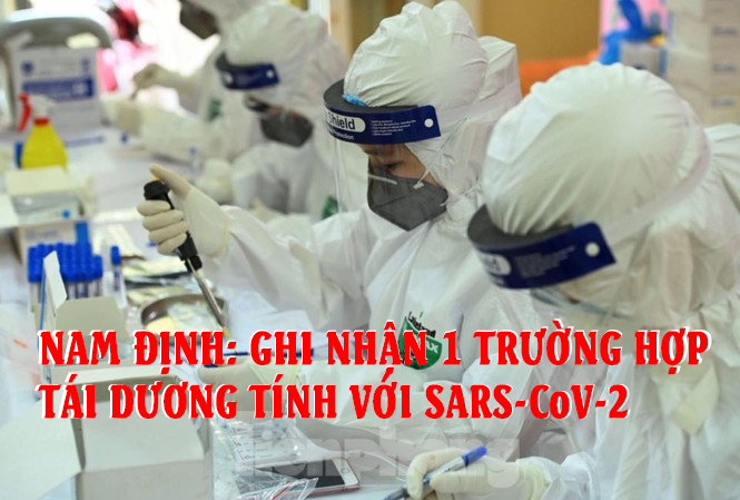 Ca tái dương tính tại Nam Định không có khả năng lây nhiễm ra cộng đồng