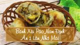 Bánh xíu páo Nam Định: Ăn một lần là nhớ mãi!
