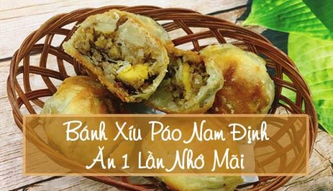 Bánh xíu páo Nam Định: Ăn một lần là nhớ mãi!