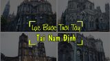 Nam Định: Lạc bước trời Tây với 4 nhà thờ đẹp hút hồn không nghĩ là ở Việt nam