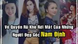 Vẻ quyến rũ khó rời mắt của những người đẹp gốc Nam Định Vẻ quyến rũ khó rời mắt của những người đẹp gốc Nam Định