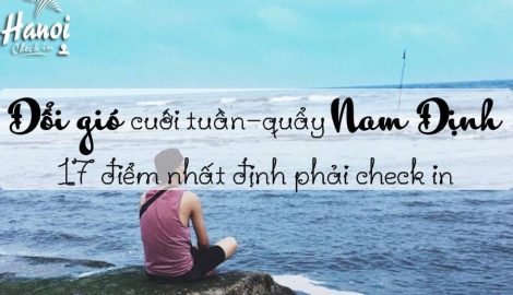 17 Địa Điểm Check In tuyệt đẹp tại đất Thành Nam