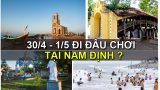 Những địa điểm du lịch nhân dịp 30/4 – 1/5 tại Nam Định
