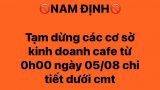 Nam Định : Tạm dừng các cơ sở kinh doanh cà phê từ 0 giờ ngày 5-8
