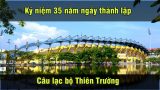Câu lạc bộ Thiên Trường kỷ niệm 35 năm ngày thành lập