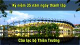 Câu lạc bộ Thiên Trường kỷ niệm 35 năm ngày thành lập