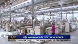 Nhà máy Dệt Nam Định viết tiếp trang sử mới Nhà máy Dệt Nam Định viết tiếp trang sử mới