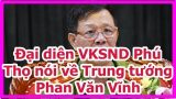 VKS Phú Thọ nói về tin khởi tố ông Phan Văn Vĩnh
