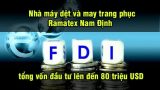 Dự án Nhà máy dệt và may trang phục Ramatex Nam Định, nằm trong những dự án lớn được đầu tư vào Việt Nam