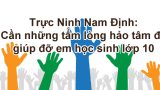 Trực Ninh Nam Định: Cần những tấm lòng hảo tâm để giúp đỡ em học sinh lớp 10
