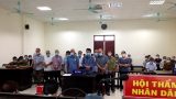 Nam Định: Phạt tù 12 Bí thư chi bộ, trưởng xóm bán, đổi đất trái thẩm quyền